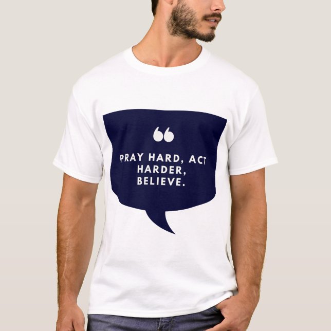 Camiseta Reza fuerte, actúa más fuerte, cree (Anverso)