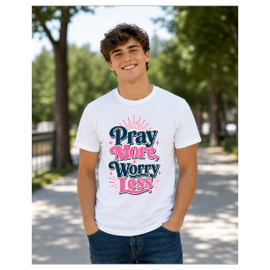 Camiseta Reza Más Preocúpate Menos