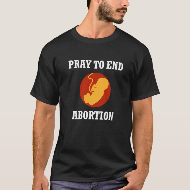 Camiseta Reza Para Terminar Con El Aborto Pro-Vida Feto Cri (Anverso)