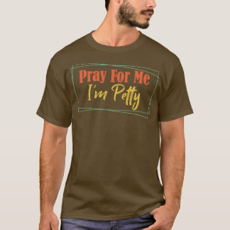 Camiseta Reza Por Mí, Soy Petty 2