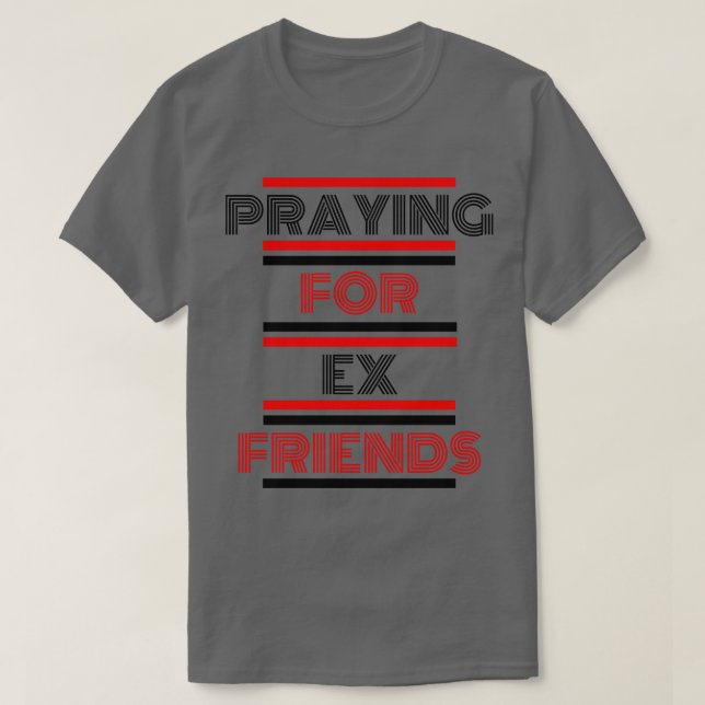 Camiseta Rezando Por Ex Amigos (Diseño del anverso)
