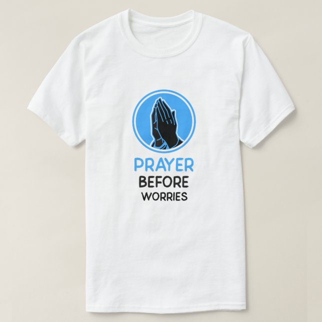 CAMISETA REZAR ANTES DE PREOCUPARSE (Diseño del anverso)