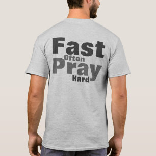 Camiseta Rezar Duro Rápido A Menudo
