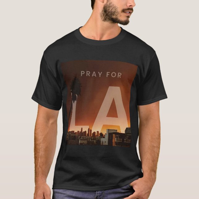 Camiseta Rezar por el fuego salvaje de Los Ángeles (Anverso)