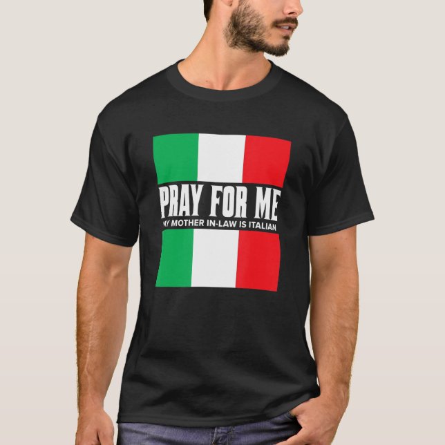 Camiseta Rezar por mí mi suegra es Chiste mordaz italiano (Anverso)