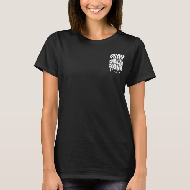 Camiseta Rezar, Predicar, Sanar Mujeres  (Anverso)