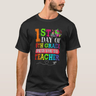 Camiseta Rezo Cutáneo Para Mi Profesor Primer Día De 6º Gra
