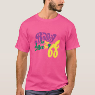 Camiseta RFK - Bobby Es Mi Elección En 68 - Robert F Kenned