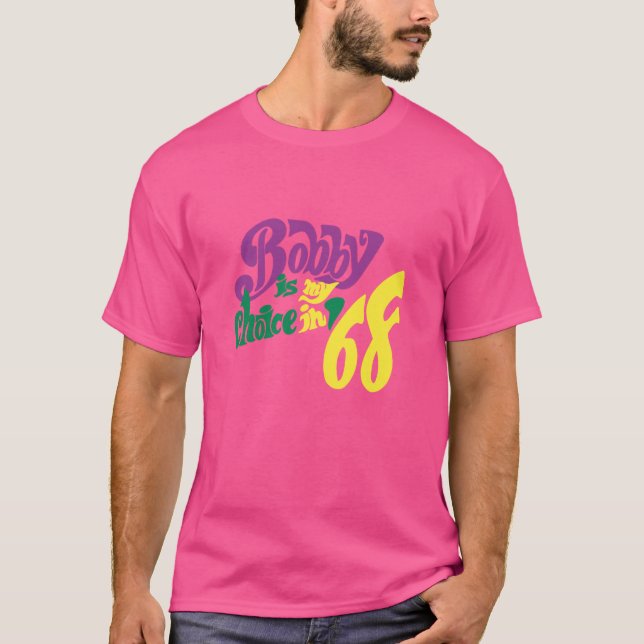 Camiseta RFK - Bobby Es Mi Elección En 68 - Robert F Kenned (Anverso)