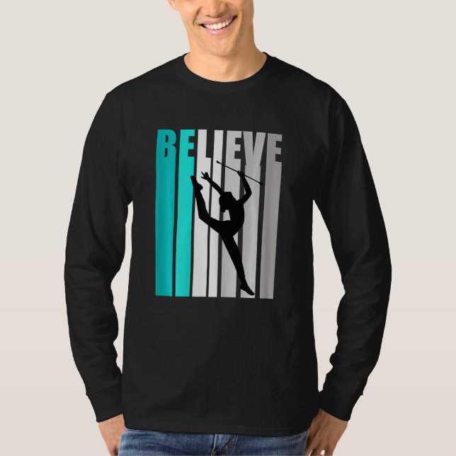 Camiseta Rhythmic Gymnastics Believe Baton Twirling Girls W (Anverso)
