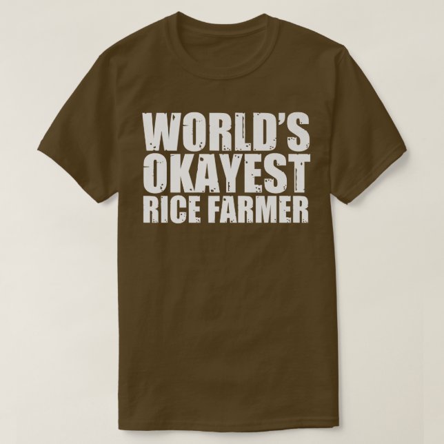 Camiseta Rice Farmer World's Okayest Funny  (Diseño del anverso)