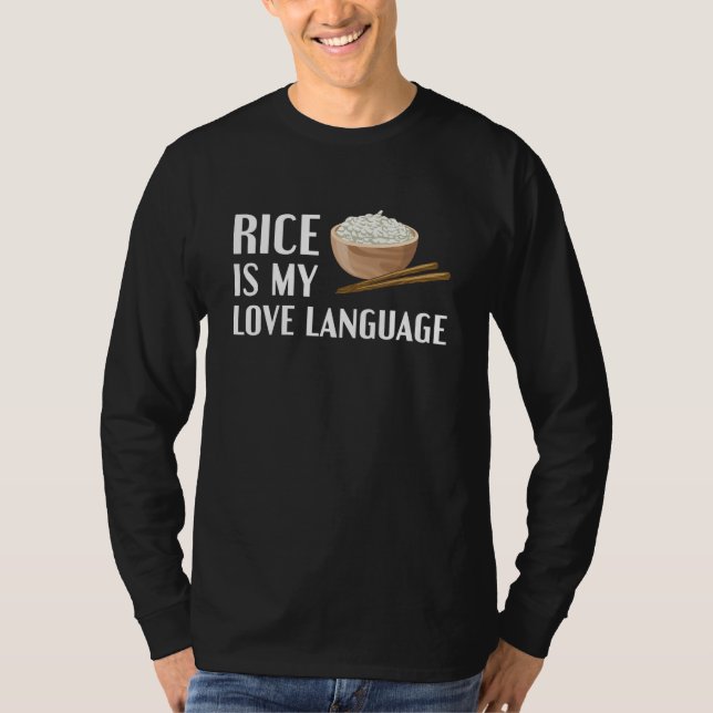 Camiseta Rice Is My Love Language Funny Rice Asian Food Ric (Anverso)