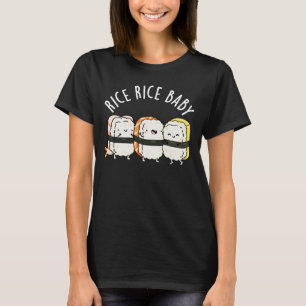 Camiseta Rice Rice Baby Funny Sushi Food Pun Dark BG