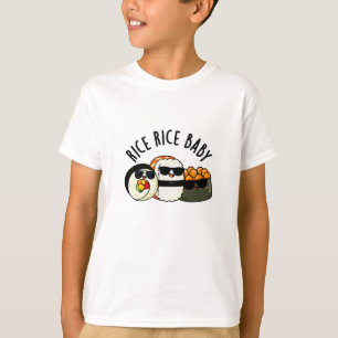 Camiseta Rice Rice Baby Funny Sushi Roll Pun