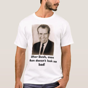 Camiseta Richard M Nixon, después de Bush, incluso Nixon n