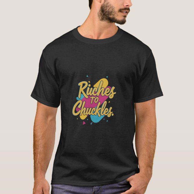 Camiseta Riches A Chuckles (Anverso)