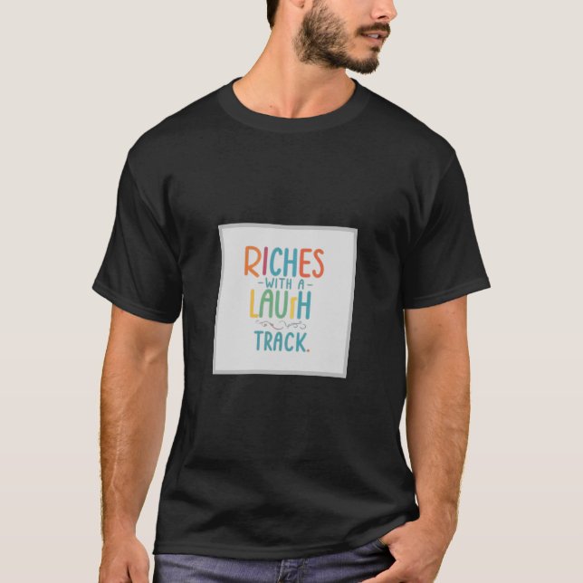 Camiseta Riches con una pista de risa (Anverso)
