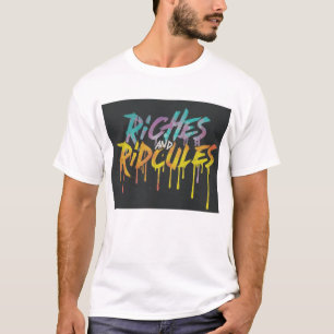 Camiseta Riches y Ridicules