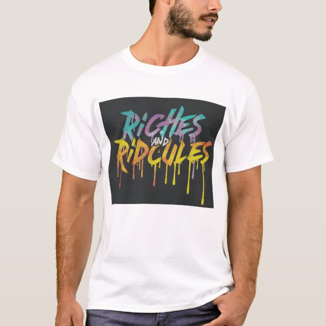 Camiseta Riches y Ridicules (Anverso)