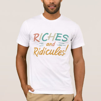 Camiseta Riches y Ridicules