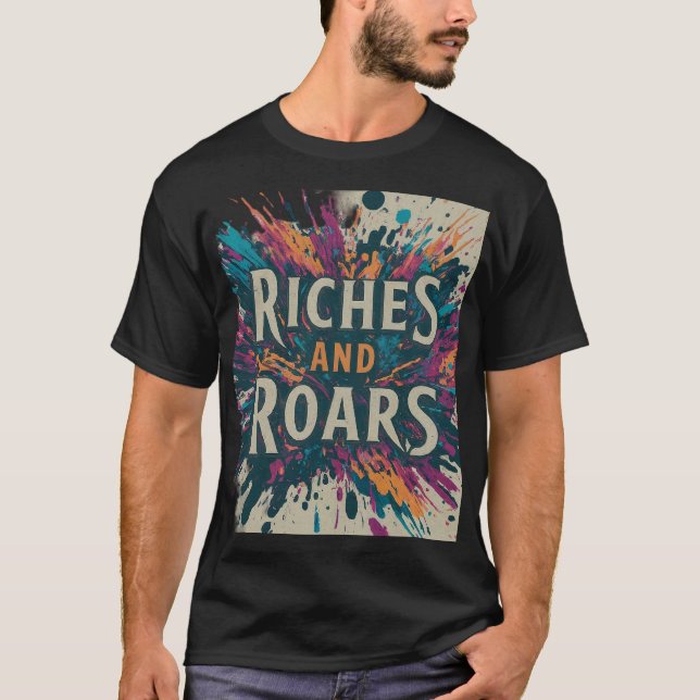 Camiseta Riches y roares (Anverso)