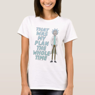 Camiseta RICK AND MORTY™   Ese Fue Mi Plan Todo El Tiempo