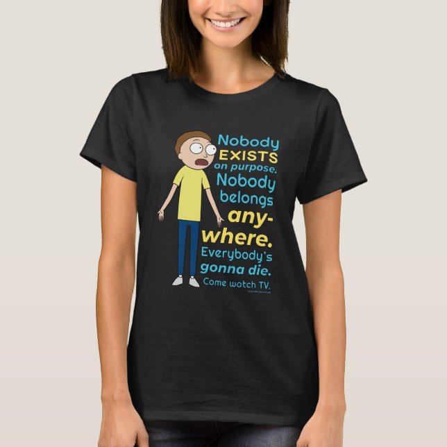 Camiseta RICK AND MORTY™ | Nadie Existe A Propósito (Anverso)
