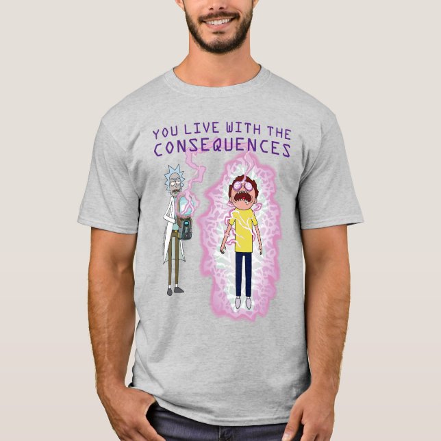 Camiseta RICK AND MORTY™ | Vives Con Las Consecuencias (Anverso)