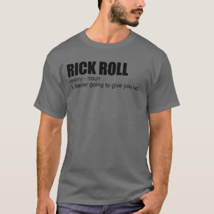 Camiseta Rick Roll Meme Definition Funny Meme Rick Roll