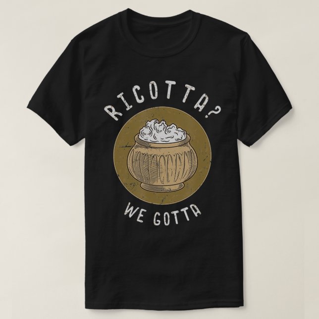 Camiseta Ricotta tenemos un regalo para los amantes del que (Diseño del anverso)