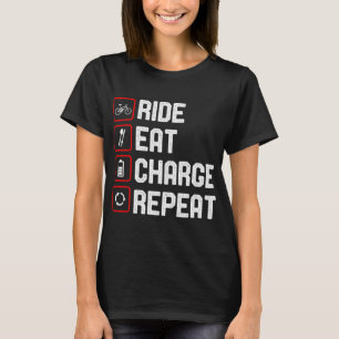 Camiseta Ride Eat Charge Repetir Funny E-Bike