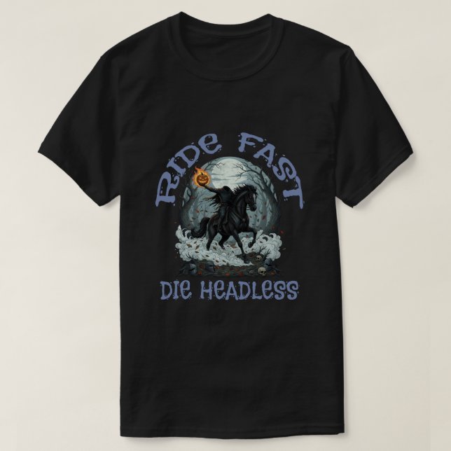 Camiseta Ride fast, Die headless (Diseño del anverso)