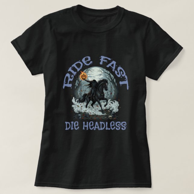 Camiseta Ride fast, Die headless (Diseño del anverso)