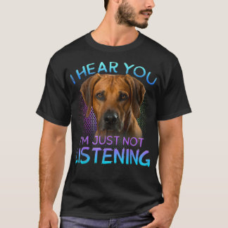 Camiseta Ridgeback Rhodesian te oigo no escuchar