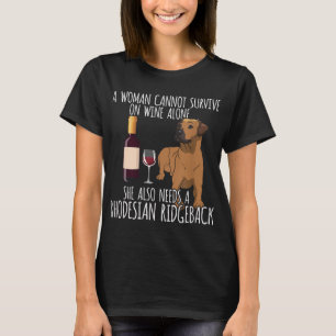 Camiseta Ridgeback: Una mujer de rodea no puede sobrevivir