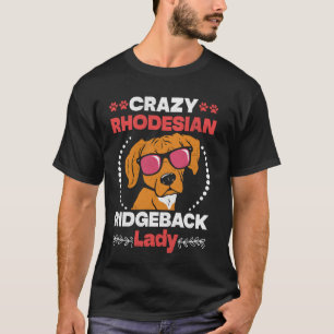 Camiseta Ridgebacks CRAZY RHODESIAN RIDGEBACK LADY Dog Mom