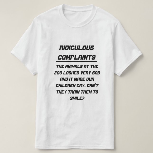 Camiseta Ridículas quejas Animales tristes en el zoológico (Diseño del anverso)