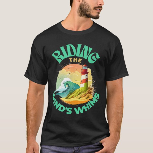 Camiseta Riding The Wind's Whims Ocean Humor Lighthouse Sce (Anverso)