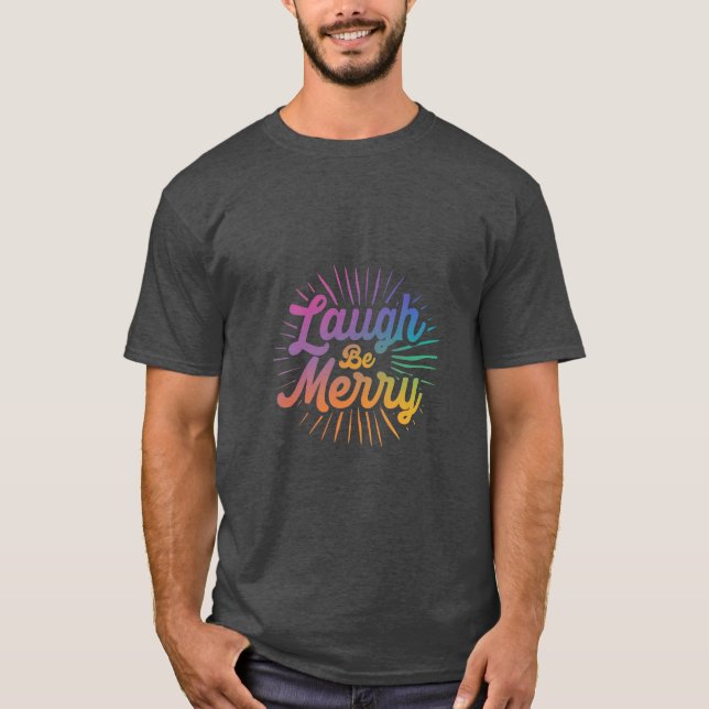 Camiseta "Ríe alegre" (Anverso)