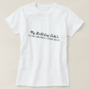Camiseta Riesgo de incendio de torta de cumpleaños