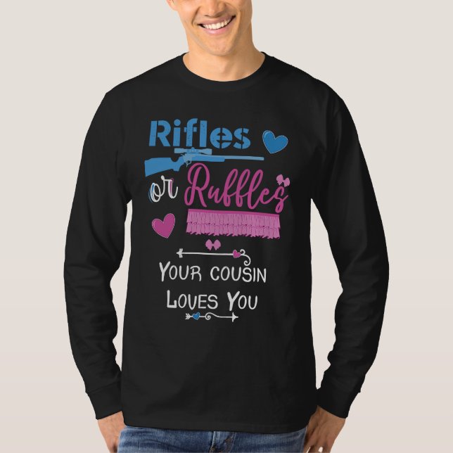 Camiseta Rifles Or Ruffles Your Cousin Loves You Gender Rev (Anverso)