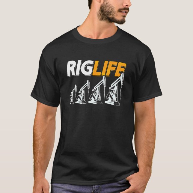 Camiseta Rig Life Oil Rig Worker Roughneck Workers Oil Fiel (Anverso)