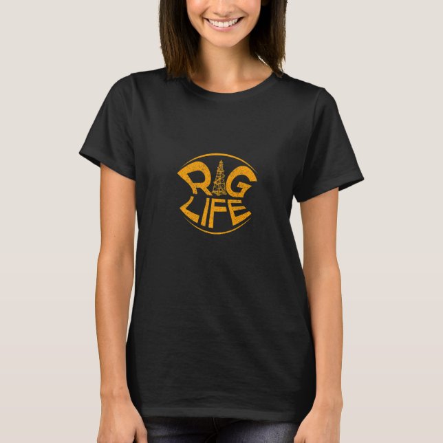 Camiseta Rig Life Oildfield Fuerte petróleo de gasolina (Anverso)