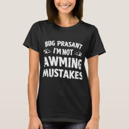 Camiseta Rig Peasant I’m Not Making Mistakes Funny Women's