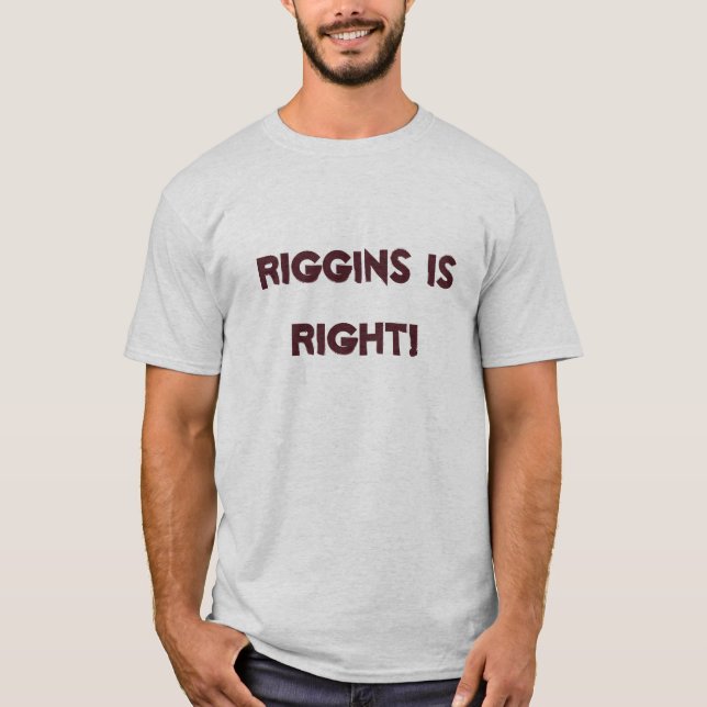 CAMISETA ¡RIGGINS CORRECTO! (Anverso)