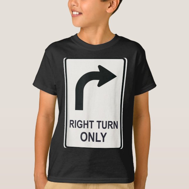 Camiseta Right Turn Only - Street Signs For Conservatives ( (Anverso)