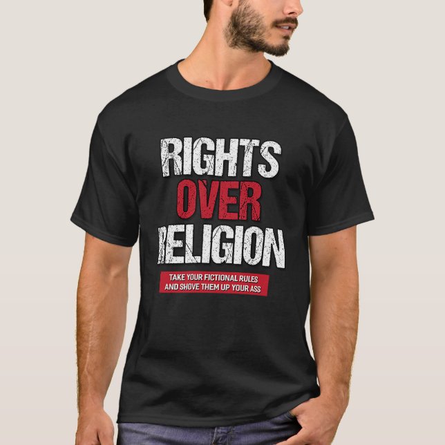 Camiseta Rights Over Religion  Athiest Agnostic Statement (Anverso)