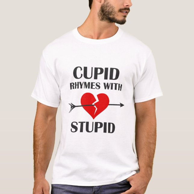 Camiseta Rimas del Cupid con día de San Valentín estúpido (Anverso)