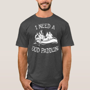 Camiseta Río Whitewater Rafting Necesito un buen remo