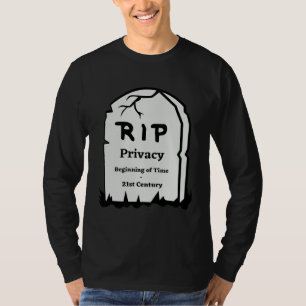 Camiseta RiP Privacidad Comienzo del Tiempo Humor del Siglo